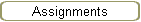 Assignments